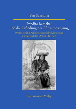 Neuerscheinung: Pandita Ramabai und die Erfindung der Pfingstbewegung